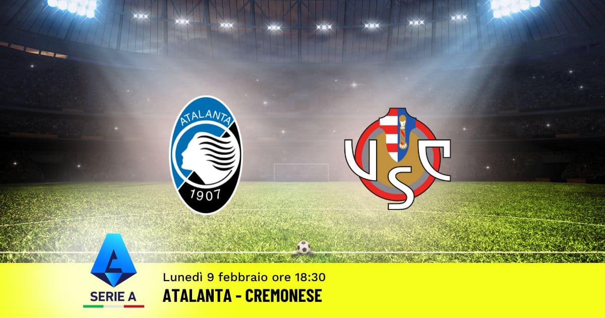 pronostico-atalanta-cremonese-24-giornata-serie-a-9-febbraio-2026 pronostico-atalanta-cremonese-24-giornata-serie-a-9-febbraio-2026