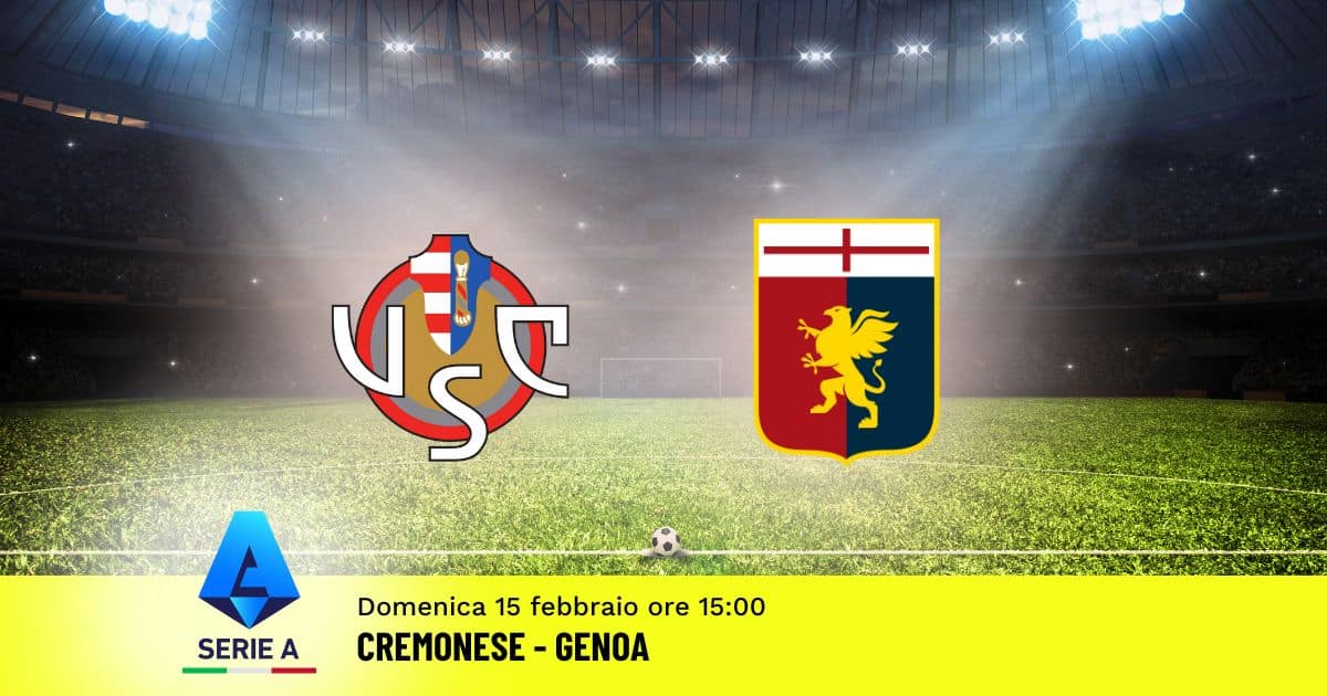 pronostico-cremonese-genoa-25-giornata-serie-a-15-febbraio-2026 pronostico-cremonese-genoa-25-giornata-serie-a-15-febbraio-2026