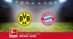 Pronostico Dortmund-Bayern, 24ª Giornata Bundesliga: Info, Quote e Scommesse
