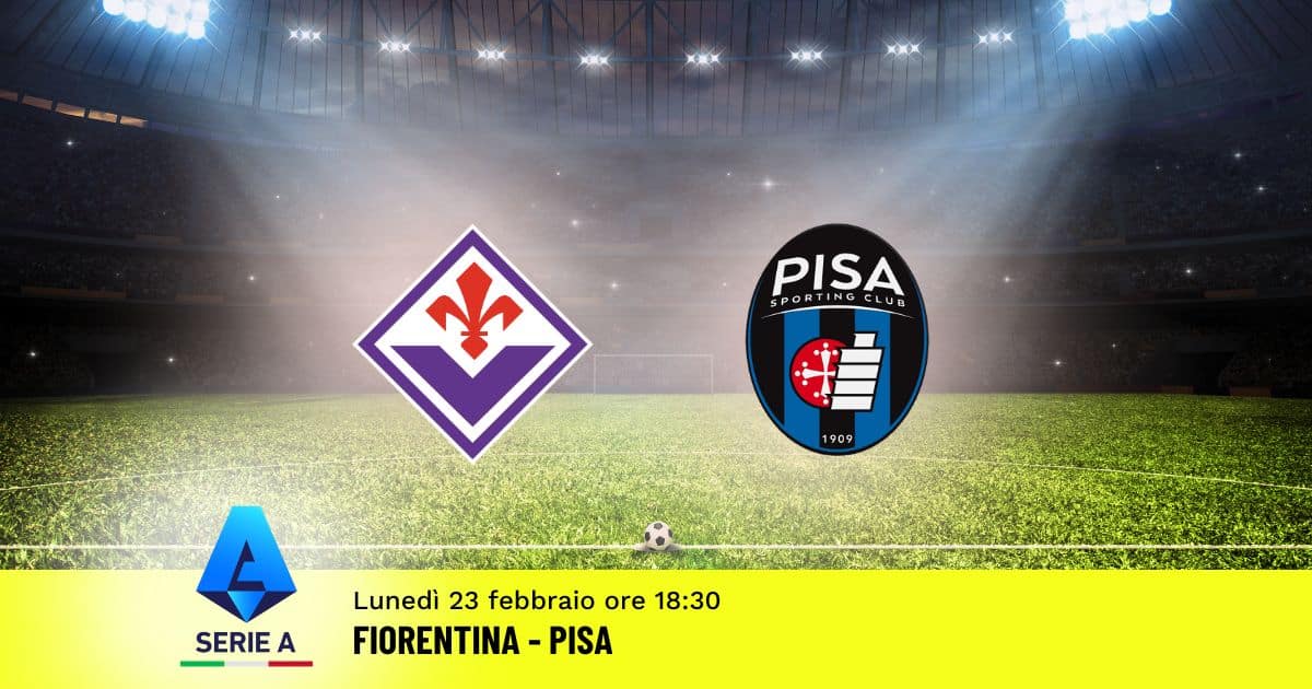 pronostico-fiorentina-pisa-26-giornata-serie-a-23-febbraio-2026 pronostico-fiorentina-pisa-26-giornata-serie-a-23-febbraio-2026