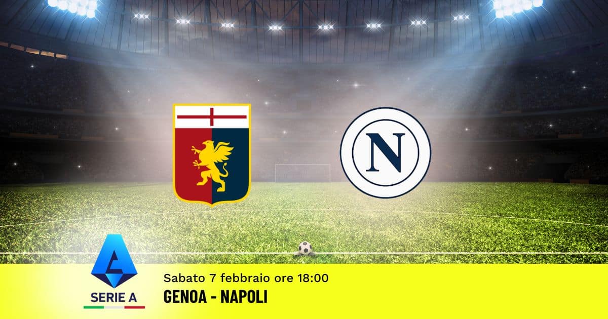 pronostico-genoa-napoli-24-giornata-serie-a-7-febbraio-2026 pronostico-genoa-napoli-24-giornata-serie-a-7-febbraio-2026