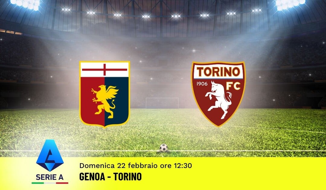 Pronostico Genoa-Torino, 26ª Giornata Serie A: Info, Quote e Scommesse