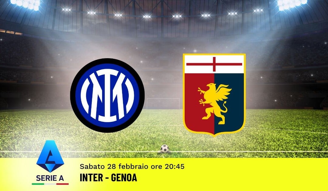Pronostico Inter-Genoa, 27ª Giornata Serie A: Info, Quote e Scommesse