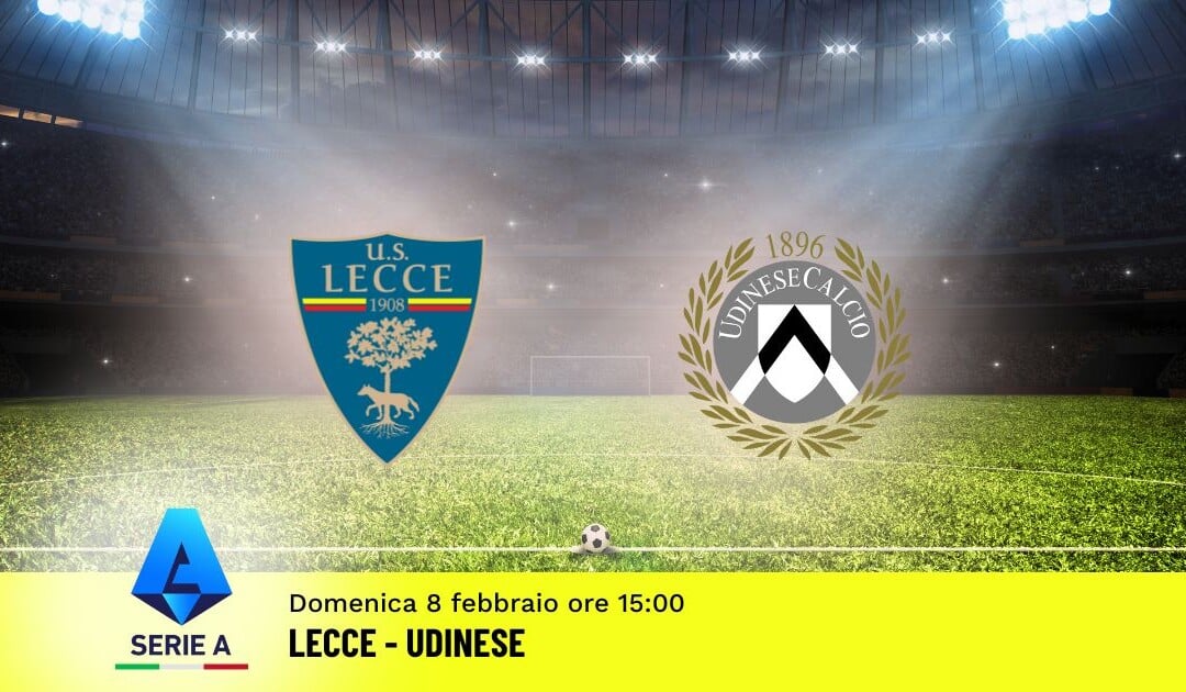 Pronostico Lecce-Udinese, 24ª Giornata Serie A: Info, Quote e Scommesse
