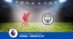 Pronostico Liverpool-Man City, 25ª Giornata Premier League: Info, Quote e Scommesse