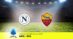 Pronostico Napoli-Roma, 25ª Giornata Serie A: Info, Quote e Scommesse