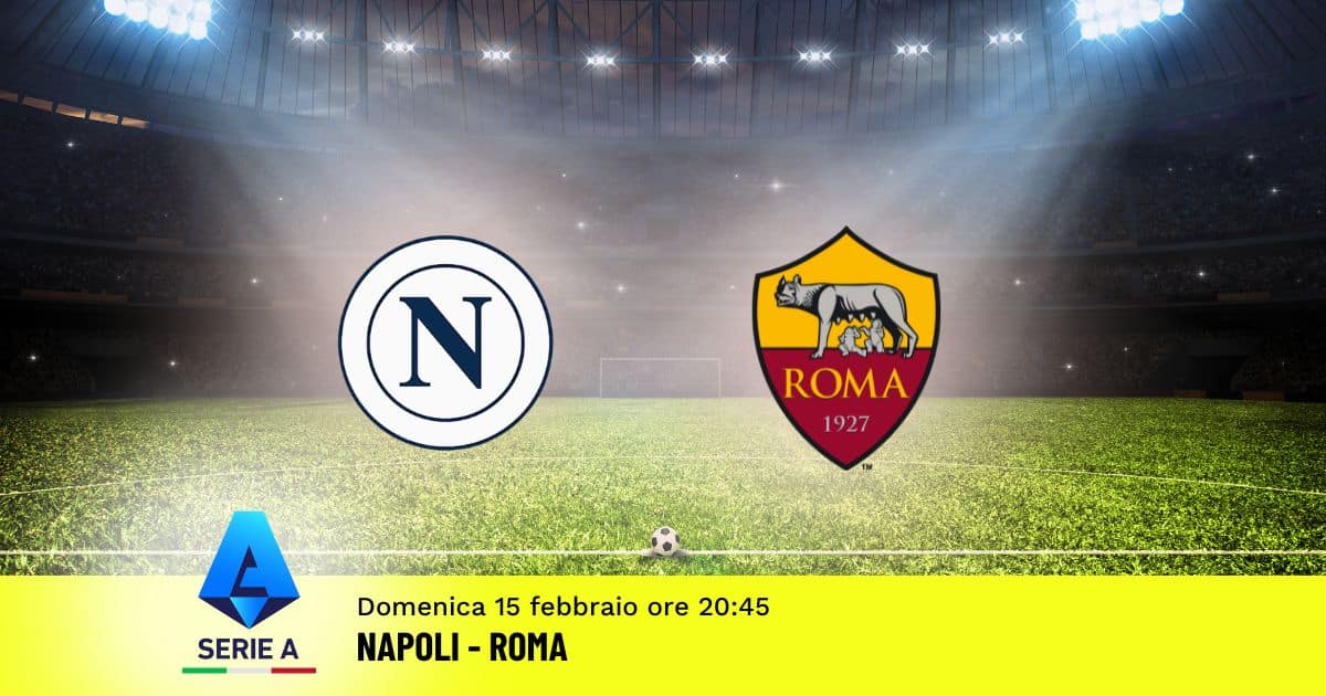 pronostico-napoli-roma-25-giornata-serie-a-15-febbraio-2026 pronostico-napoli-roma-25-giornata-serie-a-15-febbraio-2026