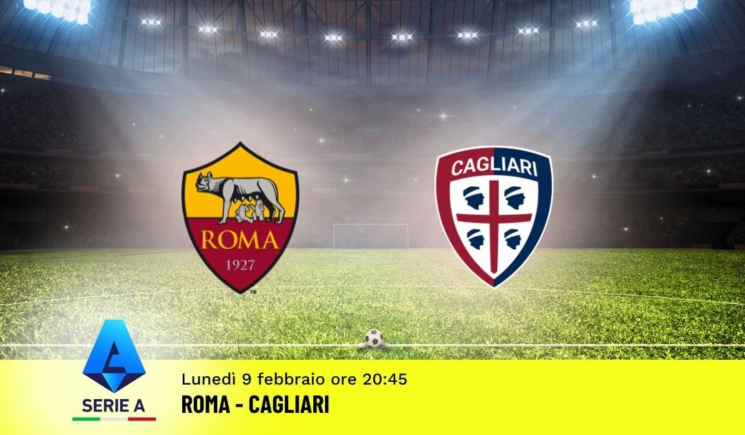 Pronostico Roma-Cagliari, 24ª Giornata Serie A: Info, Quote e Scommesse