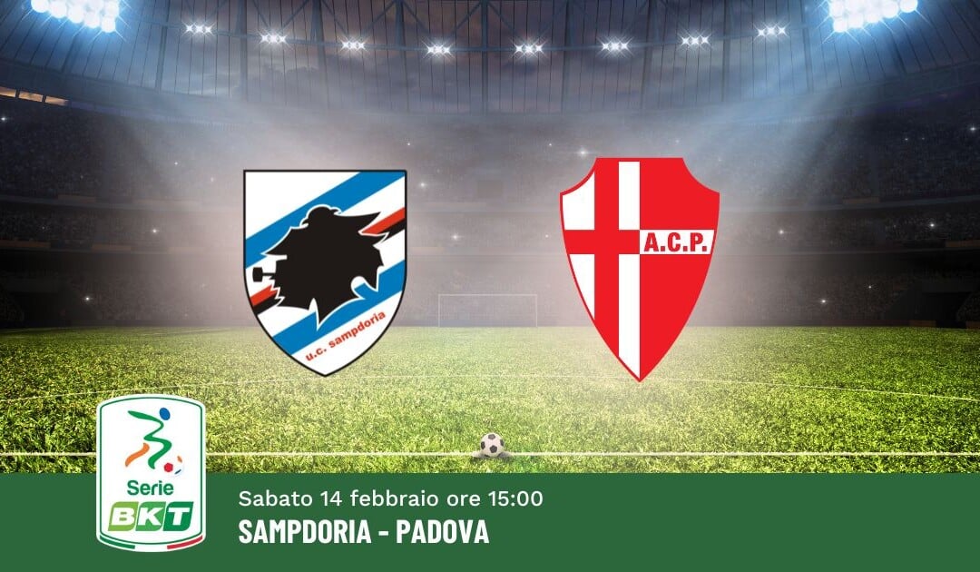 Pronostico Sampdoria-Padova, 25ª Giornata Serie B: Info, Quote e Scommesse