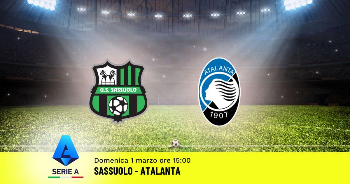 pronostico-sassuolo-atalanta-27-giornata-serie-a-1-marzo-2026 pronostico-sassuolo-atalanta-27-giornata-serie-a-1-marzo-2026