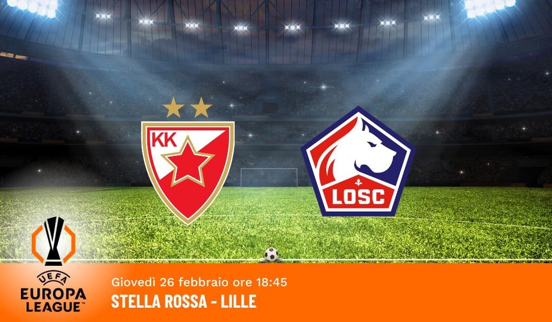Stella Rossa-Lille: Pronostico Europa League 26.02.2026