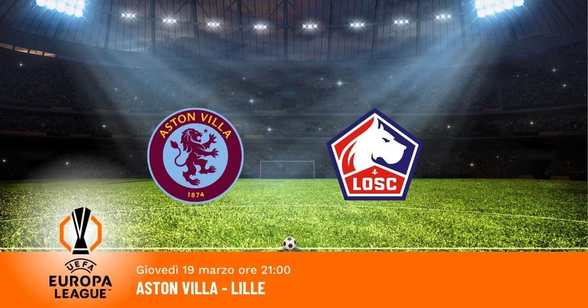 aston-villa-lille-europa-league-19-marzo-2026 aston-villa-lille-europa-league-19-marzo-2026