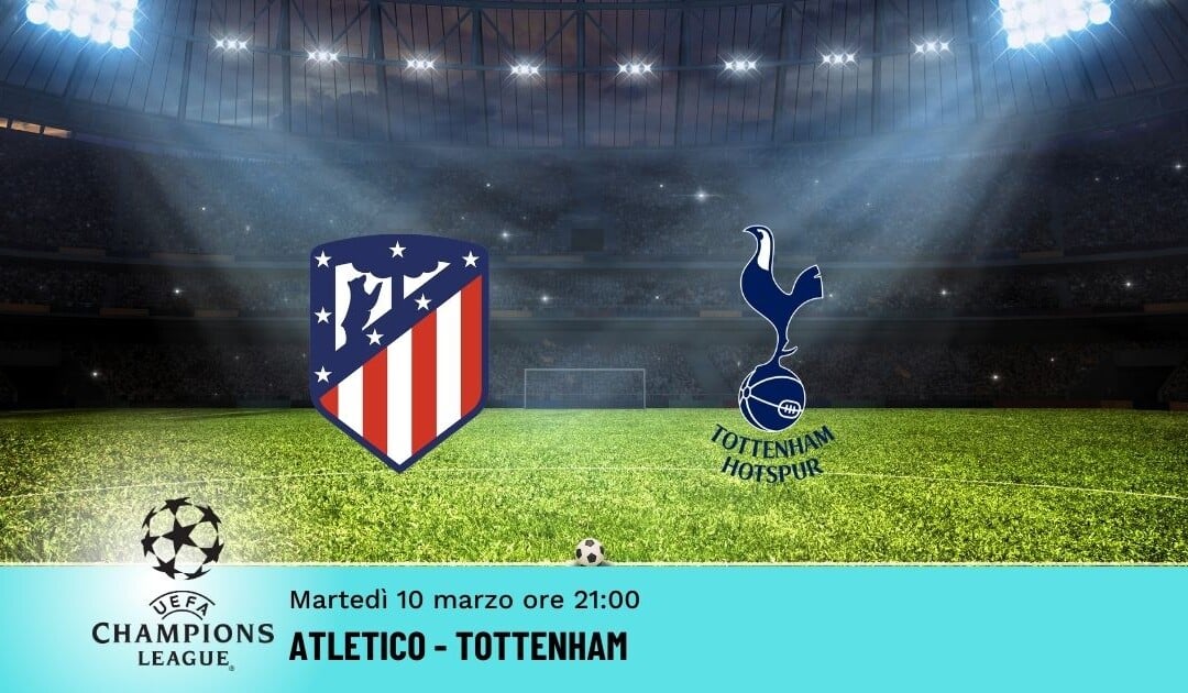 Atletico-Tottenham: Pronostico Champions 10.03.2026