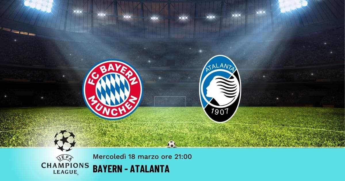 bayern-atalanta-champions-18-marzo-2026 bayern-atalanta-champions-18-marzo-2026