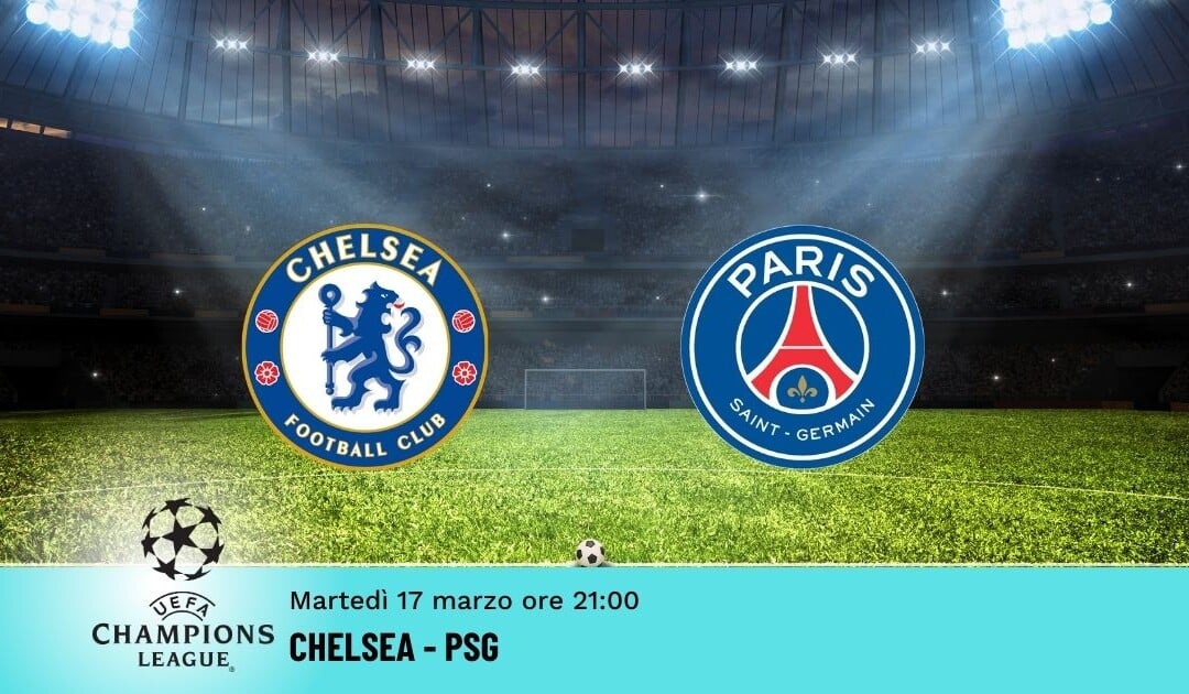 Chelsea-PSG: Pronostico Champions 17.03.2026