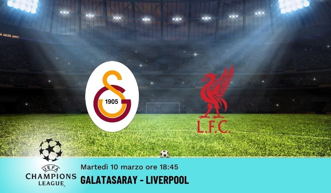 Galatasaray-Liverpool: Pronostico Champions 10.03.2026