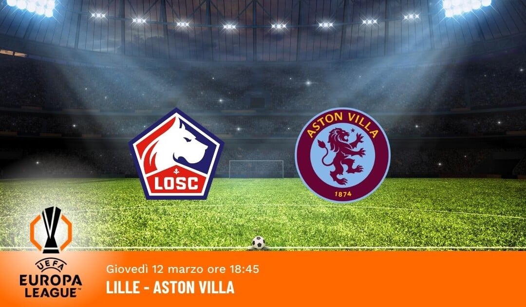 Lille-Aston Villa: Pronostico Europa League 12.03.2026