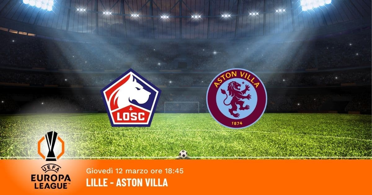 lille-aston-villa-europa-league-12-marzo-2026 lille-aston-villa-europa-league-12-marzo-2026