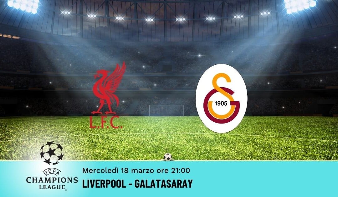 Liverpool-Galatasaray: Pronostico Champions 18.03.2026