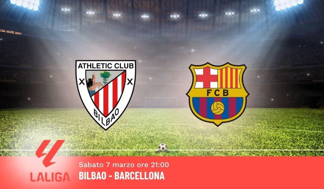 Pronostico Bilbao-Barcellona, 27ª Giornata Liga: Info, Quote e Scommesse
