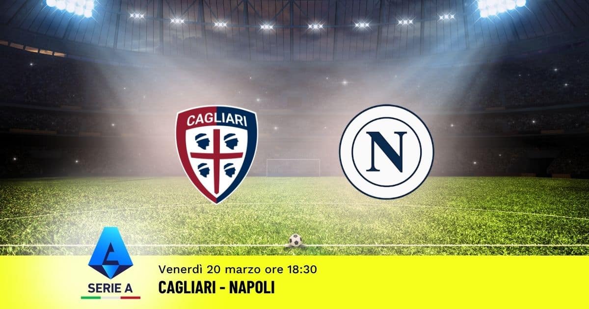 pronostico-cagliari-napoli-30-giornata-serie-a-20-marzo-2026 pronostico-cagliari-napoli-30-giornata-serie-a-20-marzo-2026
