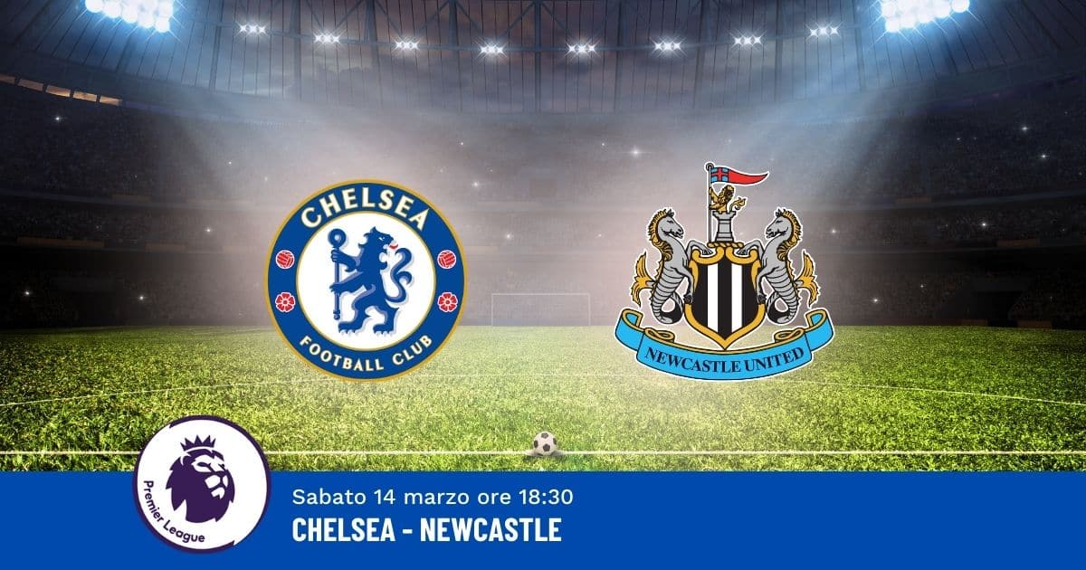 pronostico-chelsea-newcastle-30-giornata-premier-14-marzo-2026 pronostico-chelsea-newcastle-30-giornata-premier-14-marzo-2026