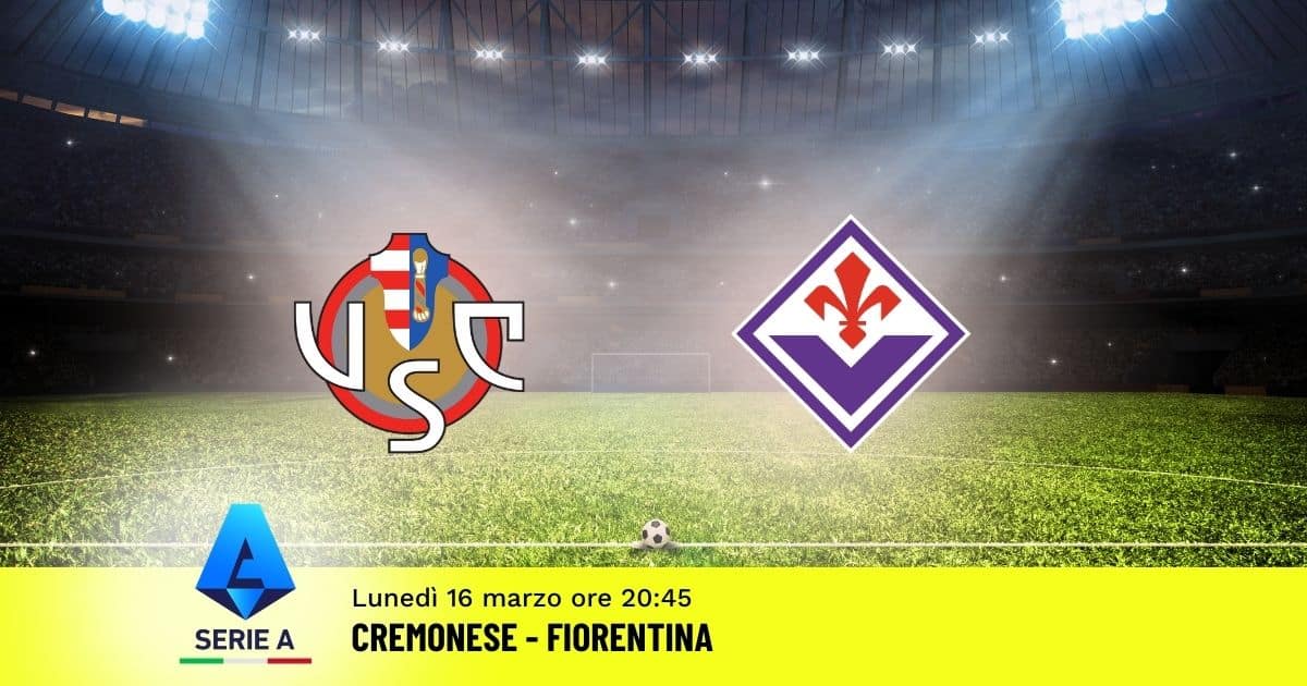 pronostico-cremonese-fiorentina-29-giornata-serie-a-16-marzo-2026 pronostico-cremonese-fiorentina-29-giornata-serie-a-16-marzo-2026