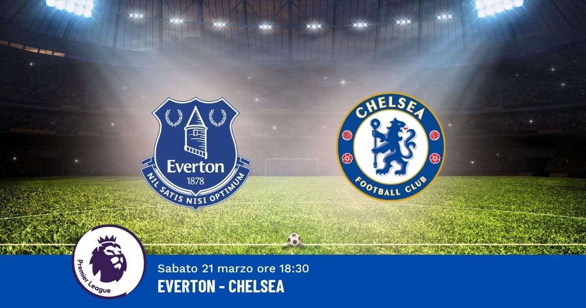 pronostico-everton-chelsea-31-giornata-premier-21-marzo-2026 pronostico-everton-chelsea-31-giornata-premier-21-marzo-2026