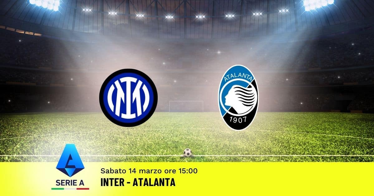 pronostico-inter-atalanta-29-giornata-serie-a-14-marzo-2026 pronostico-inter-atalanta-29-giornata-serie-a-14-marzo-2026