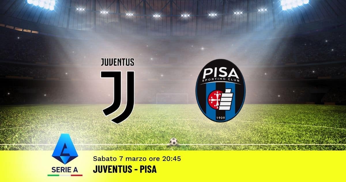pronostico-juventus-pisa-28-giornata-serie-a-7-marzo-2026 pronostico-juventus-pisa-28-giornata-serie-a-7-marzo-2026