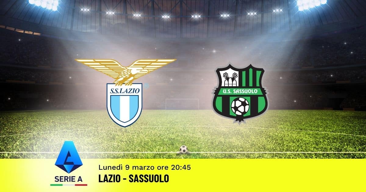 pronostico-lazio-sassuolo-28-giornata-serie-a-9-marzo-2026 pronostico-lazio-sassuolo-28-giornata-serie-a-9-marzo-2026