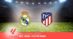 Pronostico Real Madrid-Atletico, 29ª Giornata Liga: Info, Quote e Scommesse