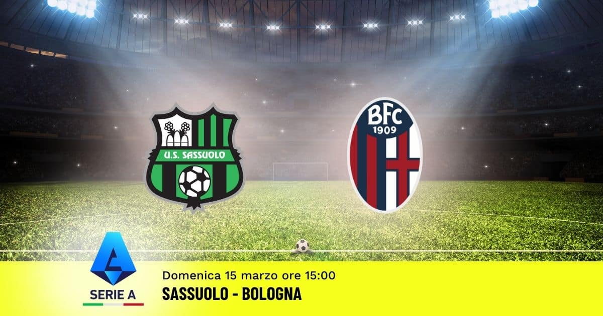 pronostico-sassuolo-bologna-29-giornata-serie-a-15-marzo-2026 pronostico-sassuolo-bologna-29-giornata-serie-a-15-marzo-2026