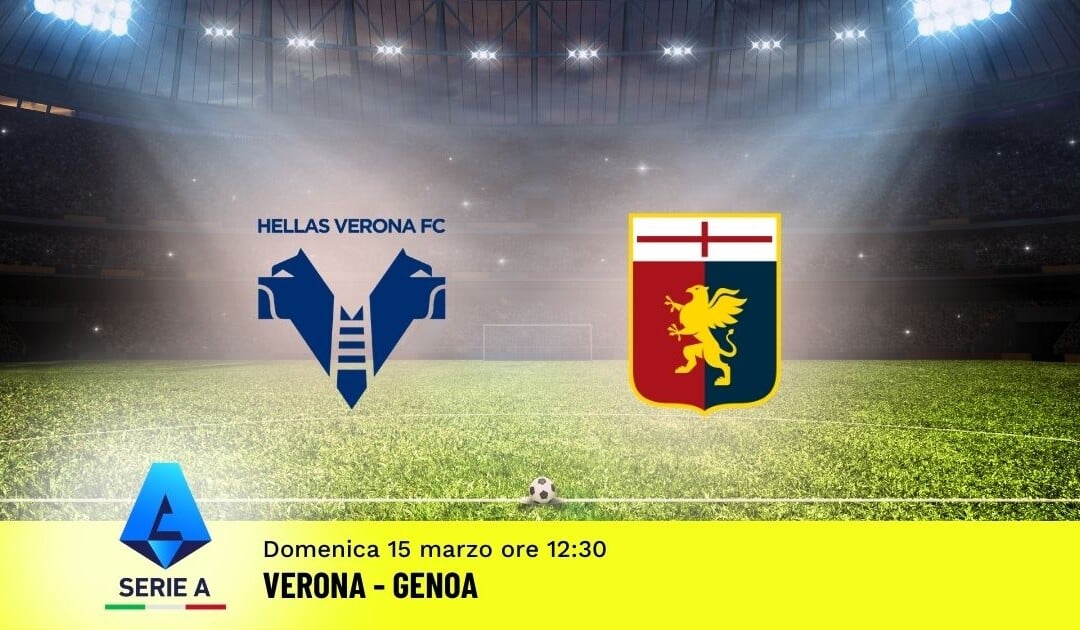 Pronostico Verona-Genoa: 29ª Giornata Serie A: Info, Quote e Scommesse