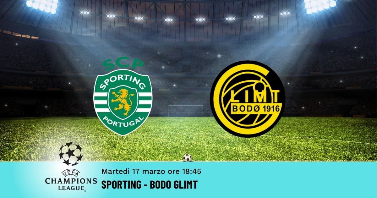 sporting-bodo-champions-17-marzo-2026 sporting-bodo-champions-17-marzo-2026