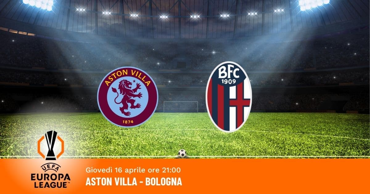 aston-villa-bologna-europa-league-16-aprile-2026 aston-villa-bologna-europa-league-16-aprile-2026