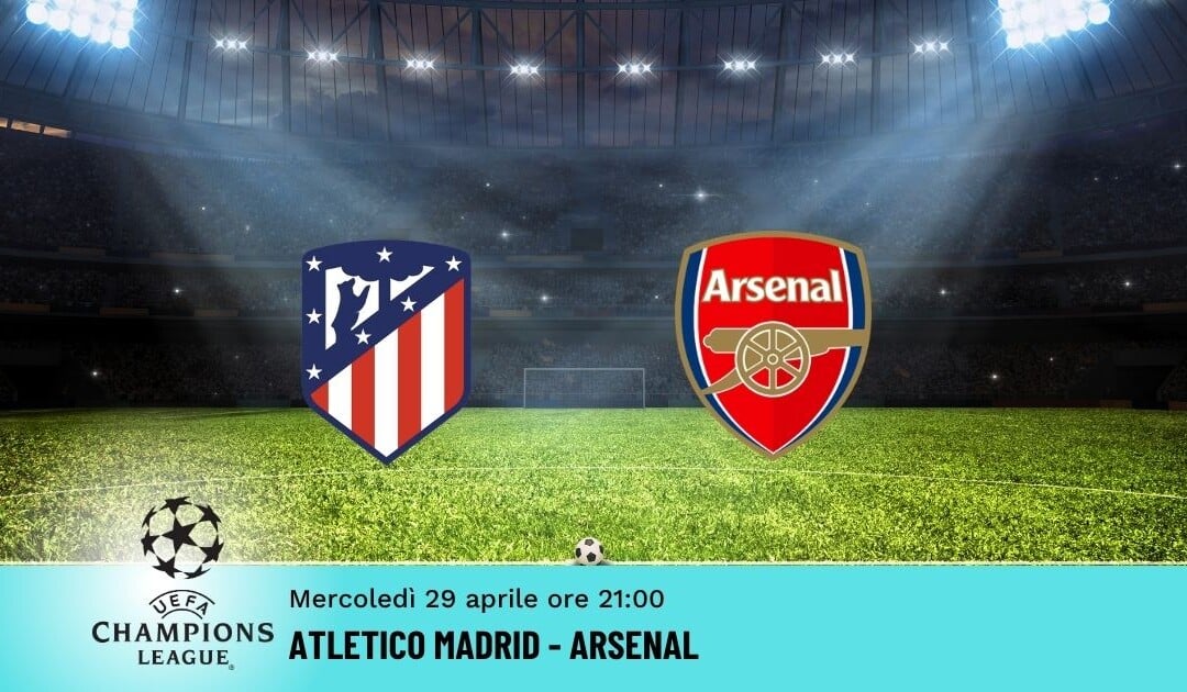 Atletico-Arsenal: Pronostico Champions 29.04.2026