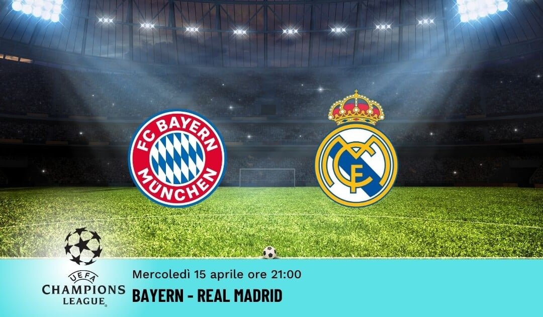 Bayern-Real Madrid: Pronostico Champions 15.04.2026
