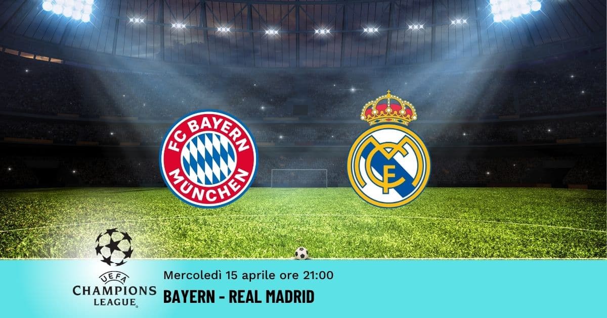 bayern-real-champions-15-aprile-2026 bayern-real-champions-15-aprile-2026
