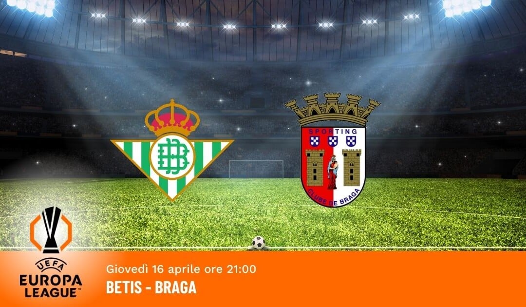 Betis-Braga: Pronostico Europa League 16.04.2026