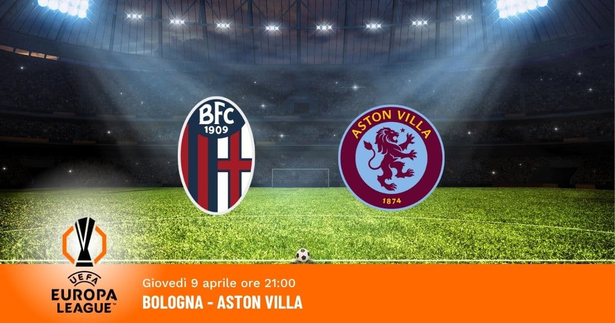 bologna-aston-villa-europa-league-9-aprile-2026 bologna-aston-villa-europa-league-9-aprile-2026