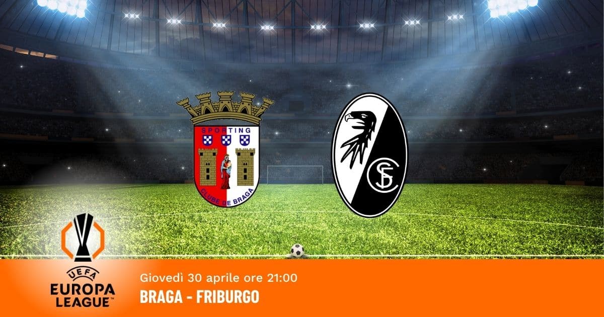 braga-friburgo-europa-league-30-aprile-2026 braga-friburgo-europa-league-30-aprile-2026