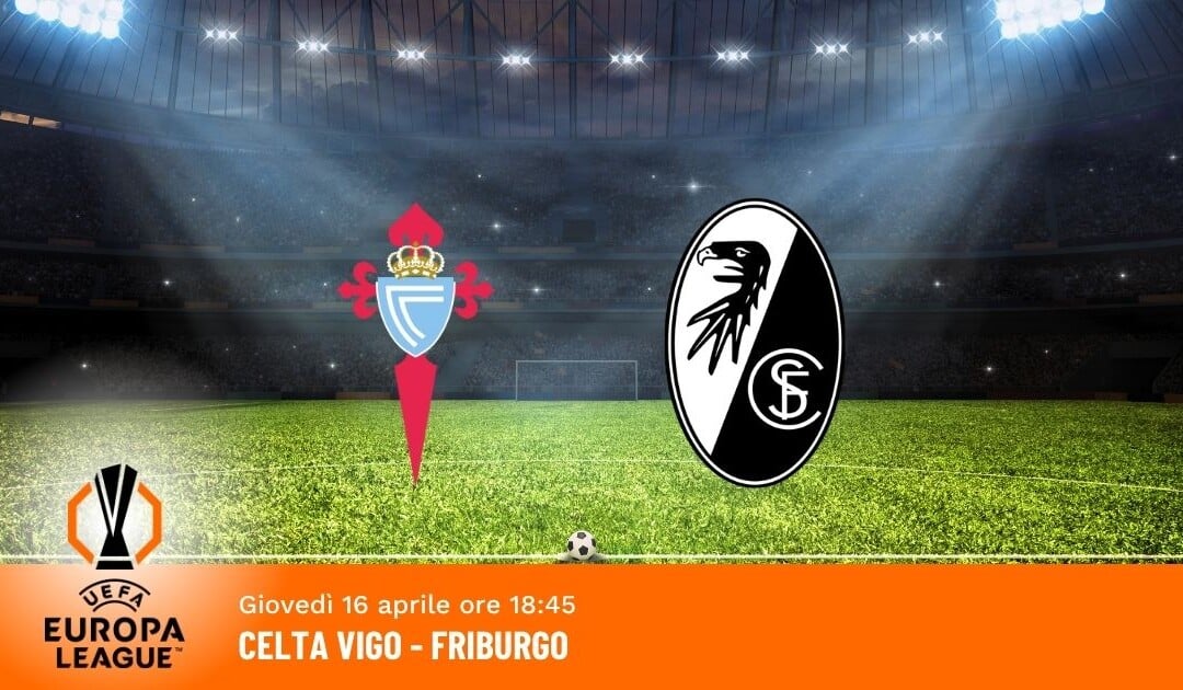 Celta Vigo-Friburgo: Pronostico Europa League 16.04.2026