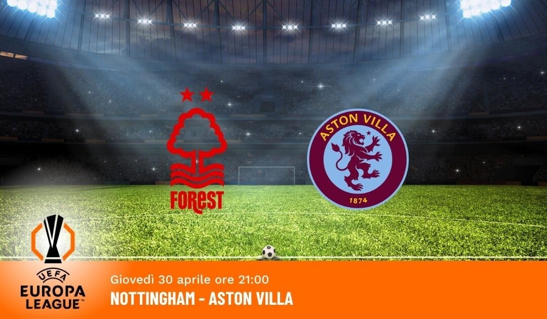 Nottingham-Aston Villa: Pronostico Europa League 30.04.2026