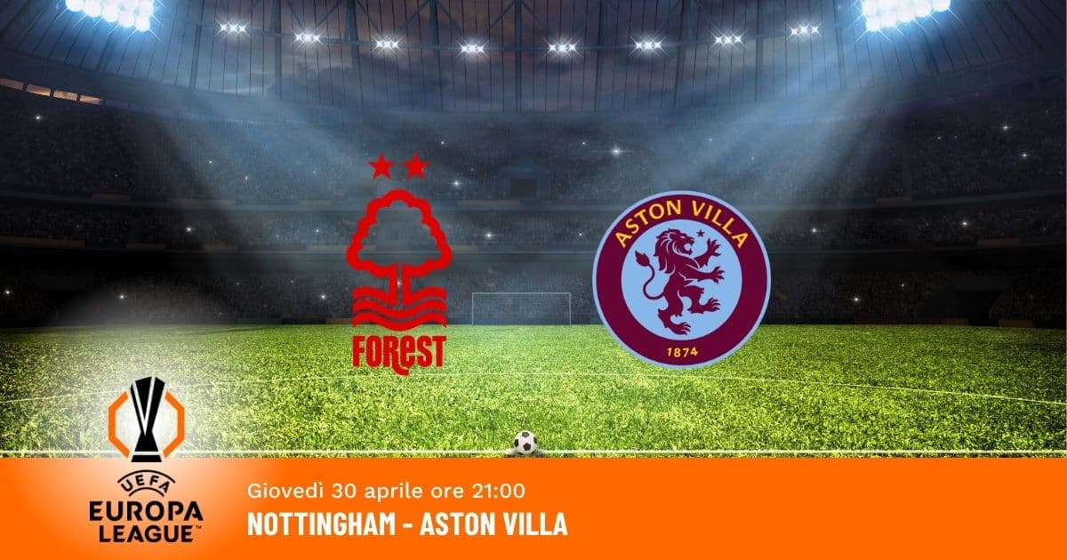 nottingham-aston-villa-pronostico-europa-league-30-04-2026 nottingham-aston-villa-pronostico-europa-league-30-04-2026
