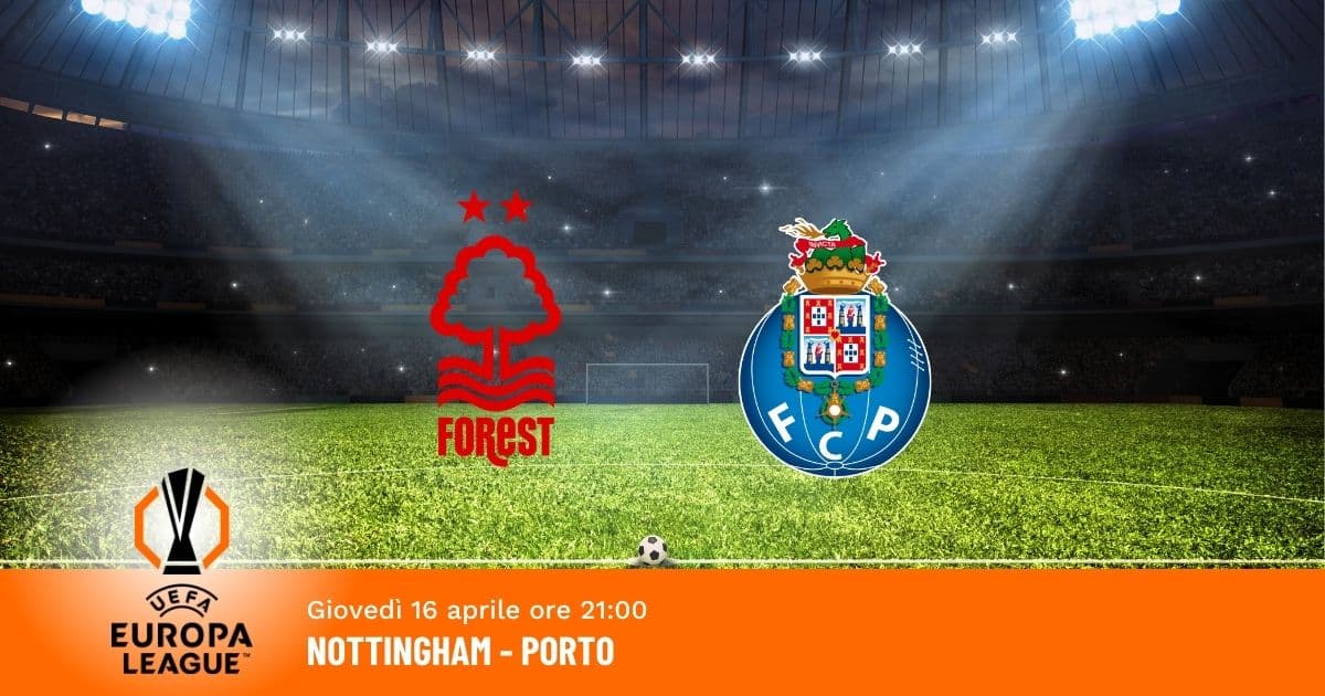 nottingham-porto-europa-league-16-aprile-2026 nottingham-porto-europa-league-16-aprile-2026