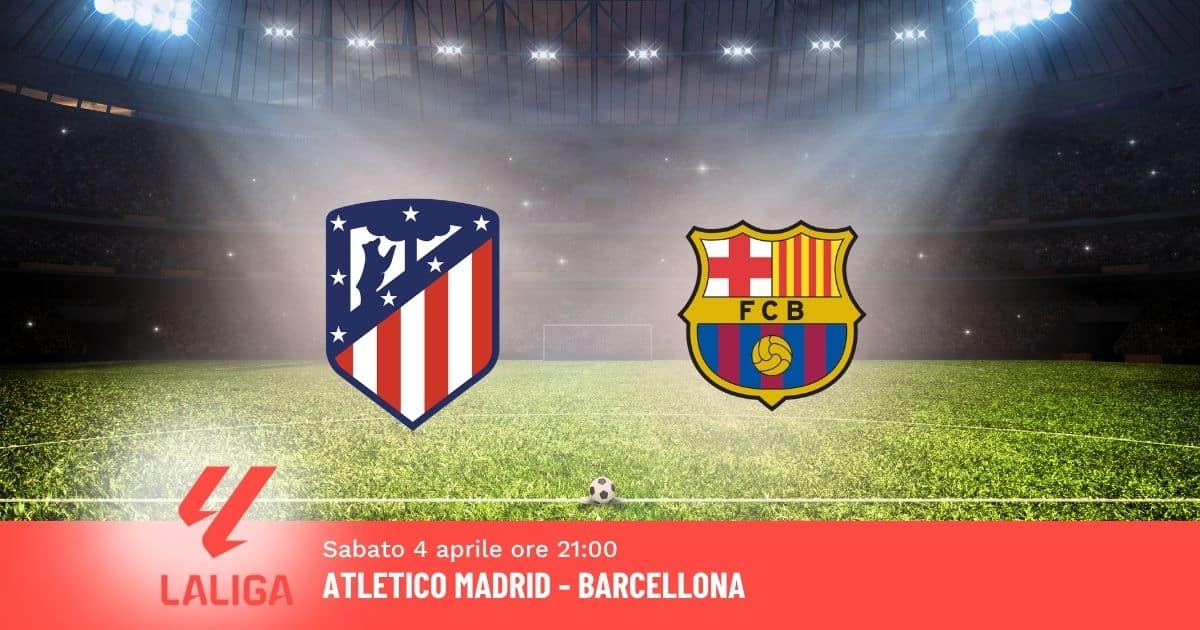 pronostico-atletico-barcellona-30-giornata-liga-4-aprile-2026 pronostico-atletico-barcellona-30-giornata-liga-4-aprile-2026