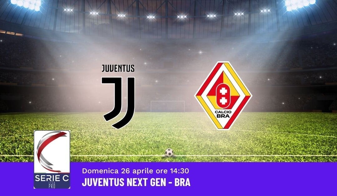 Pronostico Juventus U23-Bra, 38ª Giornata Serie C: Info, Quote e Scommesse