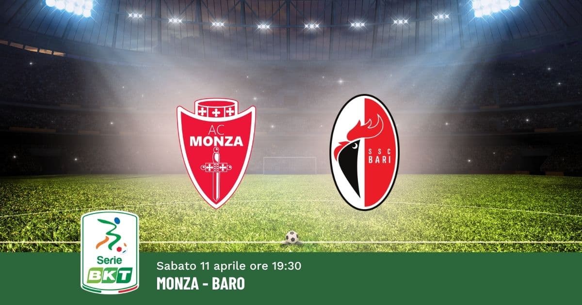 pronostico-monza-bari-34-giornata-serie-b-11-aprile-2026 pronostico-monza-bari-34-giornata-serie-b-11-aprile-2026