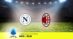 Pronostico Napoli-Milan: 31ª Giornata Serie A: Info, Quote e Scommesse